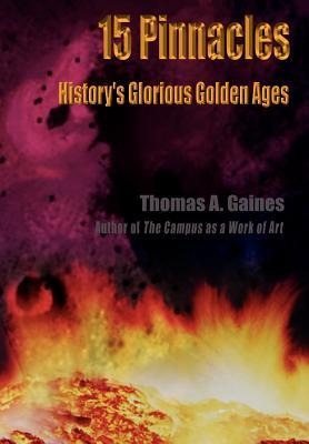 15 Pinnacles: Historys Glorious Golden Ages