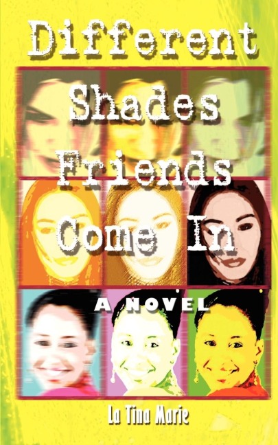 Different Shades Friends Come In: A Novel