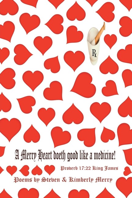 A Merry Heart Doeth Good Like a Medicine: Proverb 17:22 King James