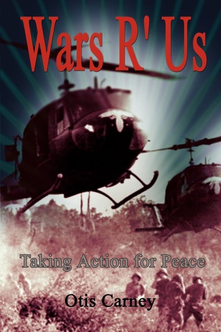 Wars R Us: Taking Action for Peace