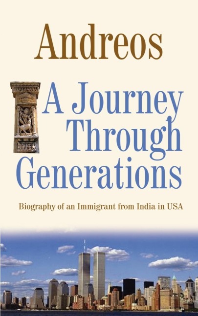 A Journey Through Generations: Biography of an Immigrant from India in USA