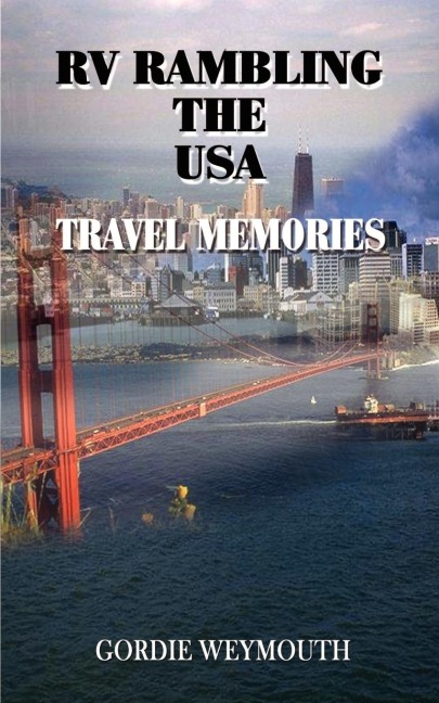 RV Rambling the USA: Travel Memories
