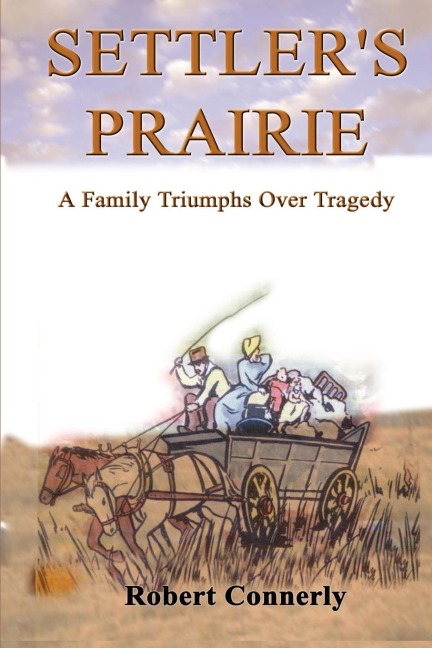 Settlers Prairie: A Family Triumphs Over Tragedy