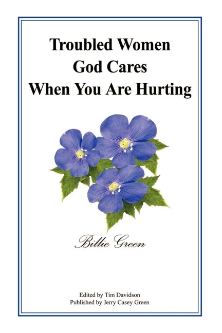 Troubled Women God Cares When You Are Hurting