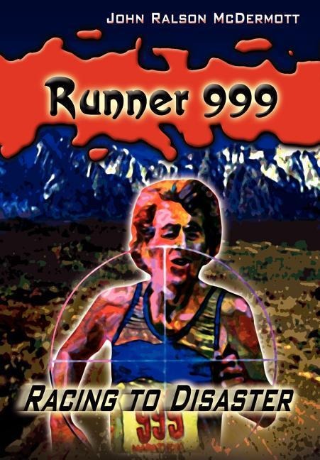 Runner 999: Racing to Disaster