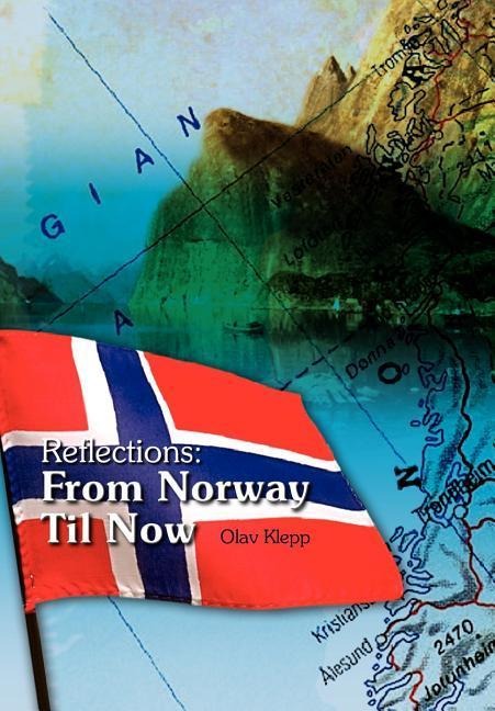 Reflections: From Norway Til Now