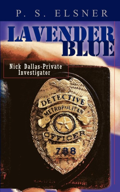 Lavender Blue: Nick Dallas - Private Investigator