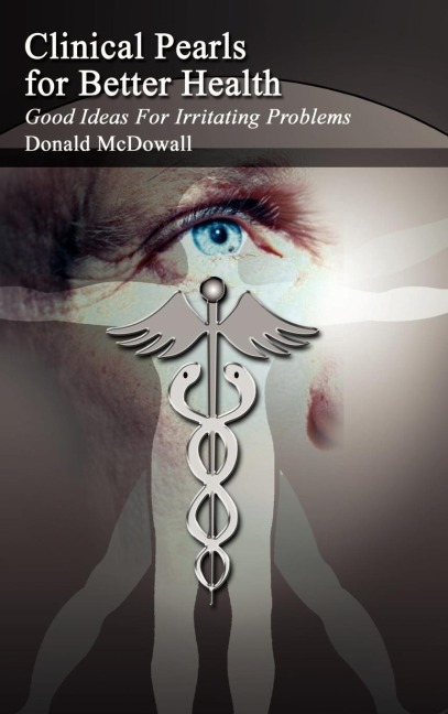 Clinical Pearls for Better Health: Good Ideas For Irritating Problems
