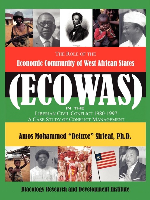 The Role of the Economic Community of the West African States: ECOWAS -Conflict Management in Liberia