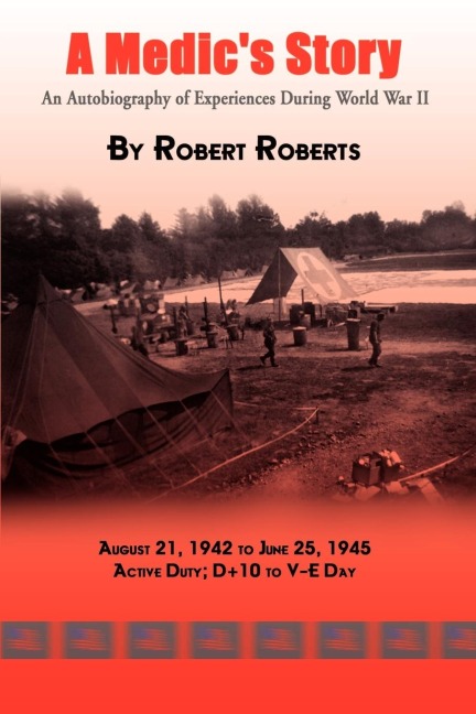 A Medics Story: An Autobiography of Experiences During World War II
