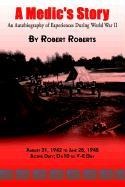 A Medics Story: An Autobiography of Experiences During World War II