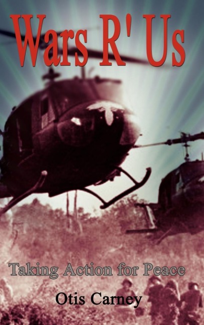 Wars R Us: Taking Action for Peace