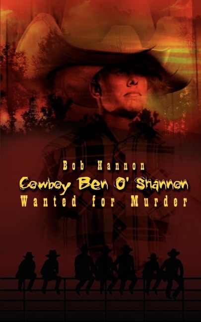 Cowboy Ben OShannon: Wanted for Murder