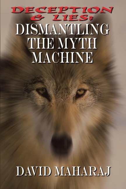Deception & Lies: Dismantling the Myth Machine