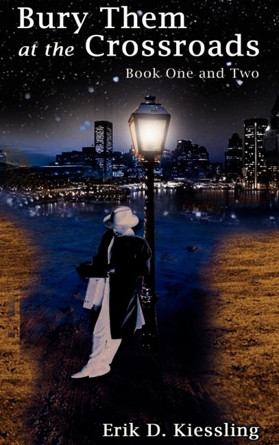 Bury Them at the Crossroads: Book One and Two