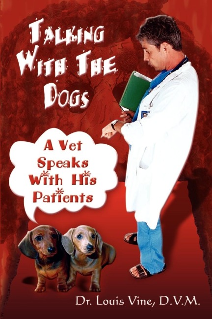Talking With The Dogs: A Vet Speaks With His Patients