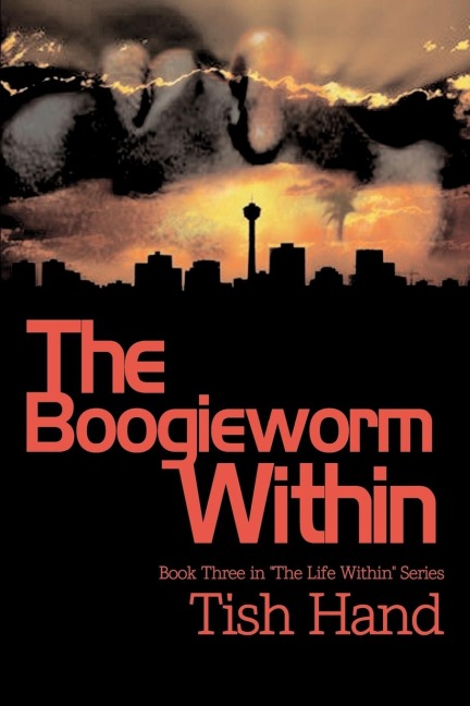 The Boogieworm Within: Book Three in The Life Within Series