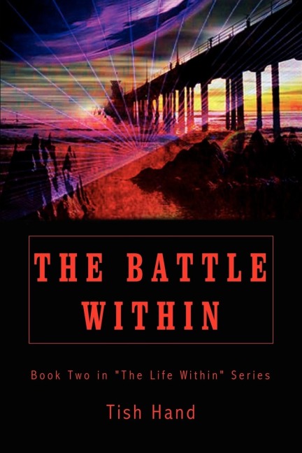 The Battle Within: Book Two in The Life Within Series