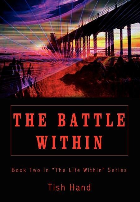 The Battle Within: Book Two in The Life Within Series