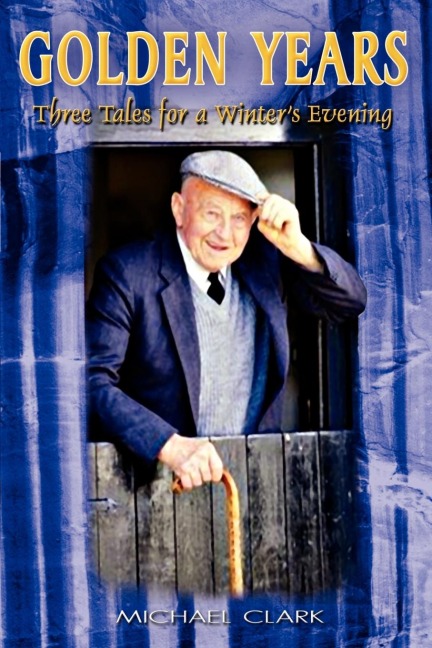 Golden Years: Three Tales for a Winters Evening