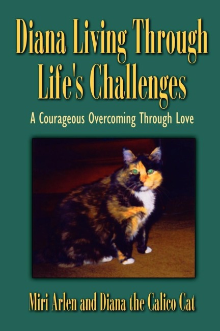 Diana Living Through Lifes Challenges: A Courageous Overcoming Through Love