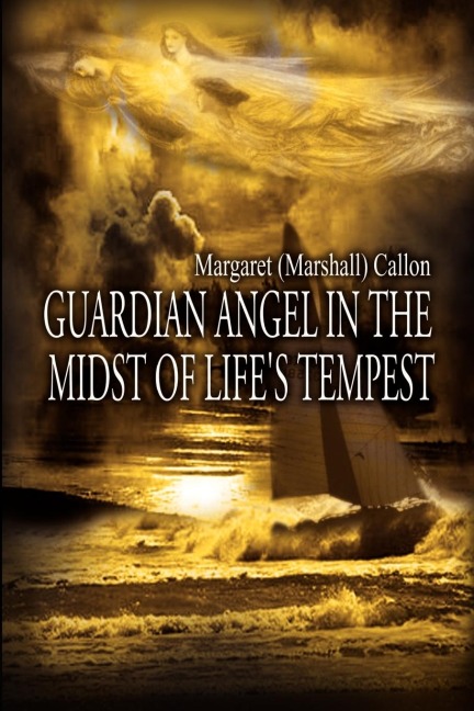 Guardian Angel in the Midst of Lifes Tempest