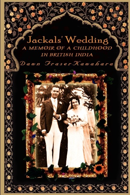 Jackals Wedding: A Memoir of a Childhood in British India