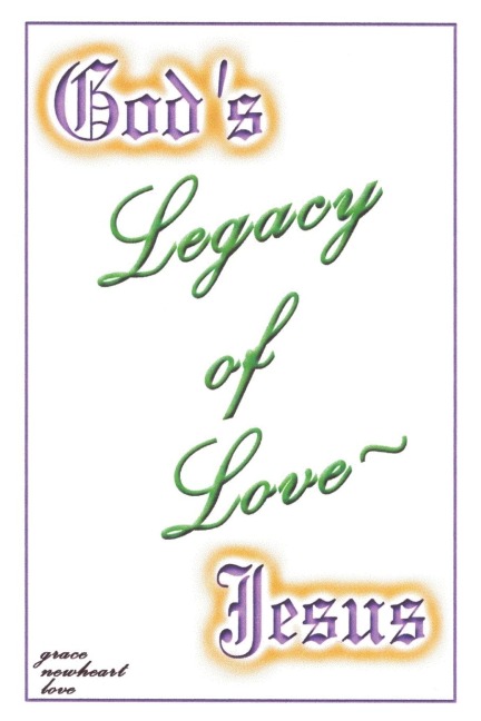 Gods Legacy of Love - Jesus