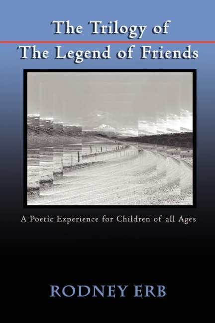 The Trilogy of The Legend of Friends: A Poetic Experience for Children of all Ages