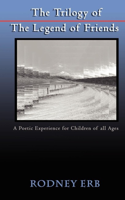 The Trilogy of the Legend of Friends: A Poetic Experience for Children of All Ages