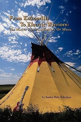 From Kokopelli's to Electric Warriors: The Native American Culture of Music