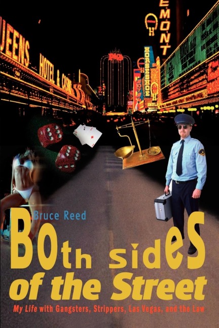 Both Sides of the Street: My Life with Gangsters, Strippers, Las Vegas, and the Law