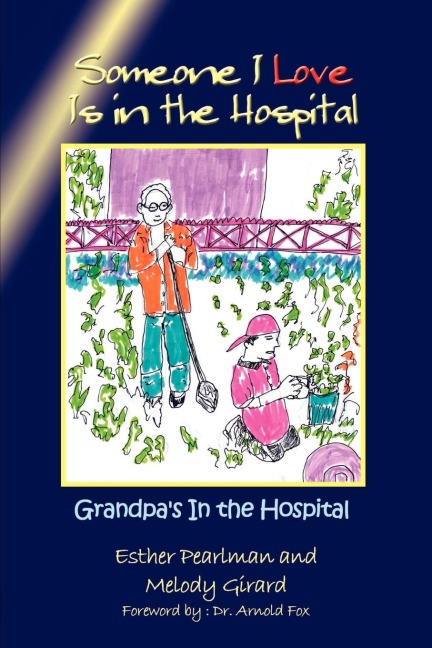 Someone I Love Is in the Hospital: Grandpas In the Hospital
