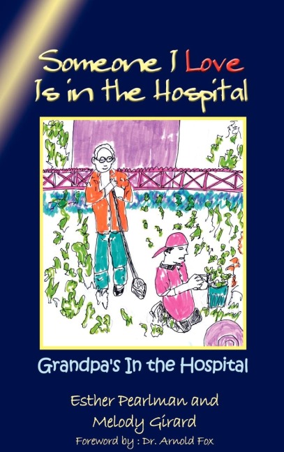 Someone I Love Is in the Hospital: Grandpas In the Hospital