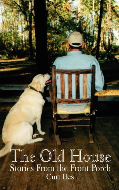 The Old House: Stories From the Front Porch