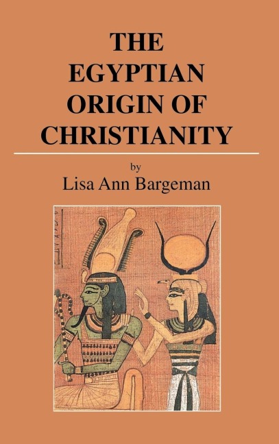 The Egyptian Origin of Christianity