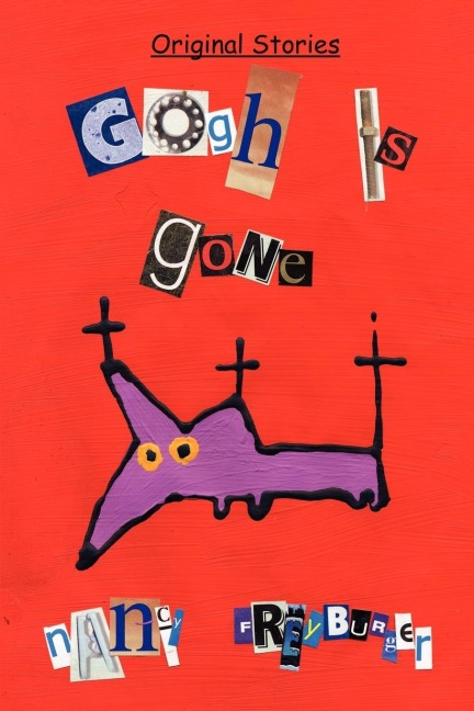 Gogh is Gone: Original Stories