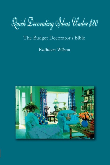 Quick Decorating Ideas Under $20: The Budget Decorators Bible