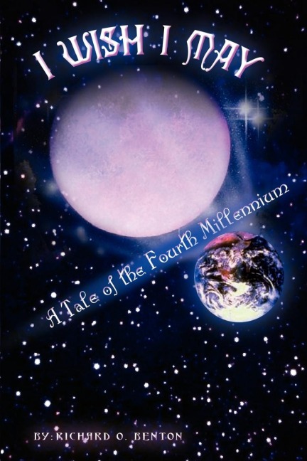 I Wish I May: A Tale of the Fourth Millennium