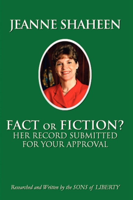JEANNE SHAHEEN: FACT or FICTION: Her Record Submitted for Your Approval