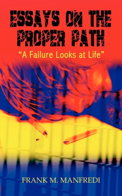 Essays on the Proper Path: A Failure Looks At Life