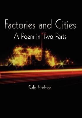 Factories and Cities: A Poem in Two Parts