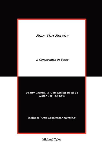 Sow The Seeds: A Composition In Verse:  Poetry Journal