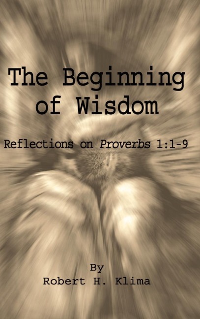 The Beginning of Wisdom: Reflections on Proverbs 1:1-9