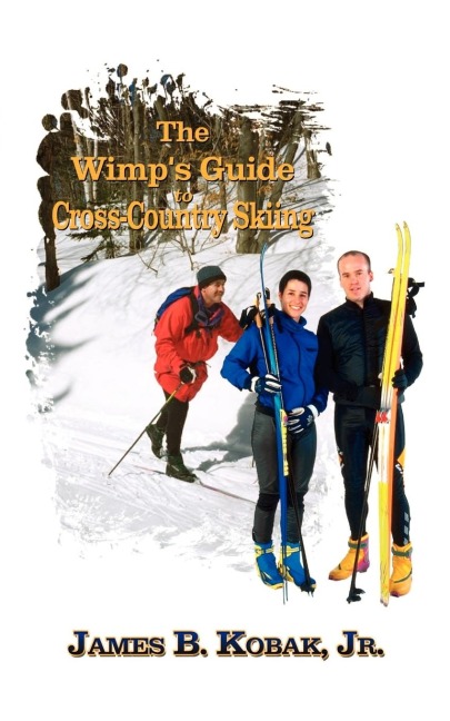 The Wimps Guide to Cross-Country Skiing
