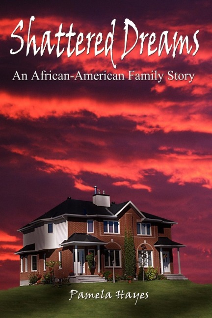 Shattered Dreams: An African-American Family Story