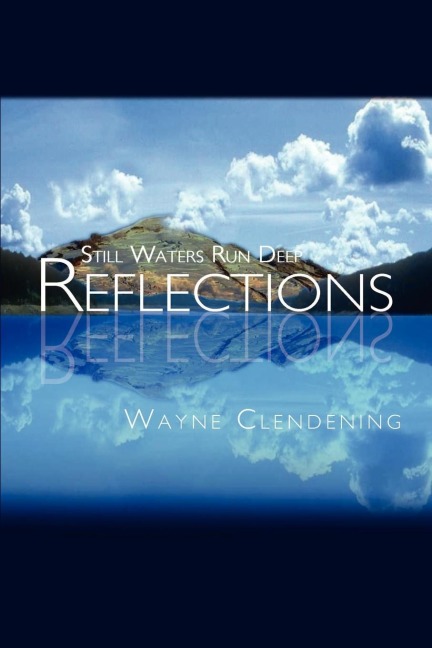 Reflections: Still Waters Run Deep