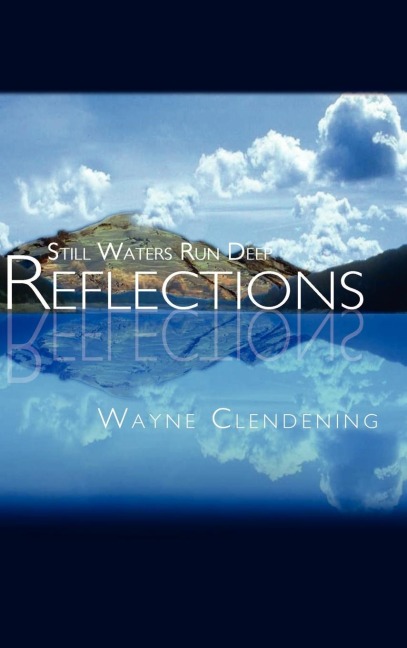 Reflections: Still Waters Run Deep