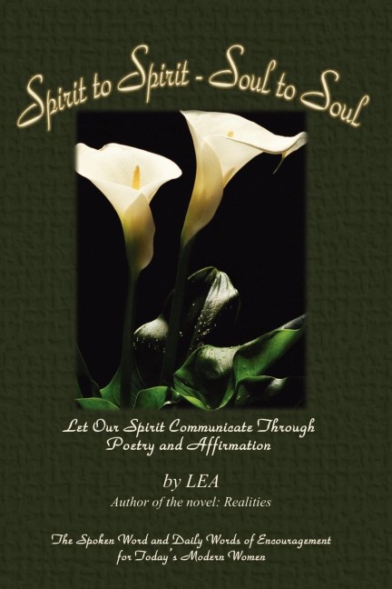 Spirit to Spirit - Soul to Soul: Let Our Spirit Communicate Through Poetry and Affirmation