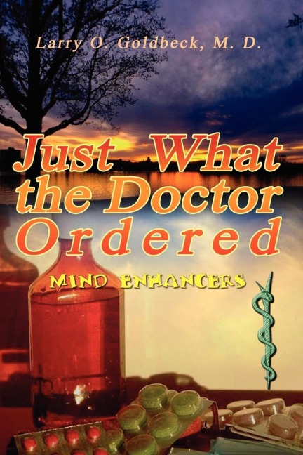 Just What the Doctor Ordered: (Mind Enhancers)